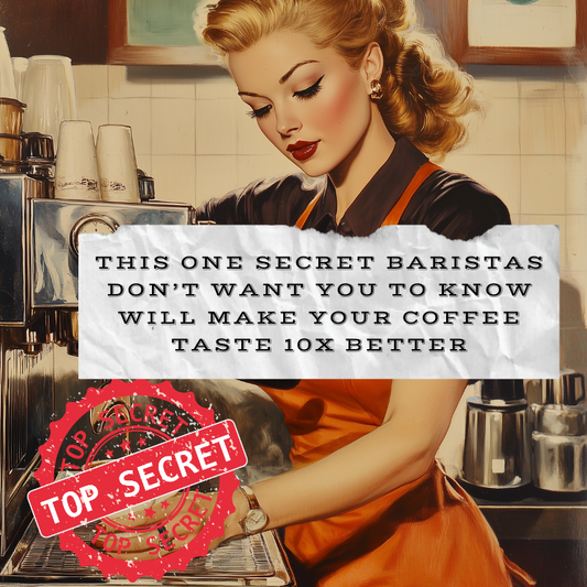 This One Secret Baristas Don’t Want You to Know Will Make Your Coffee Taste 10x Better