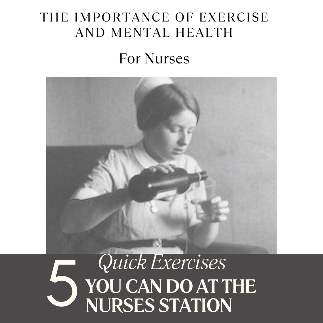 The Importance of Exercise and Mental Health for Nurses: 5 Quick Exercises You Can Do at the Nurse’s Station